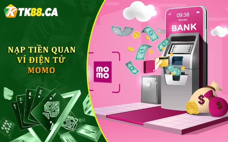 Nạp tiền quan ví điện tử Momo Nạp tiền quan ví điện tử Momo