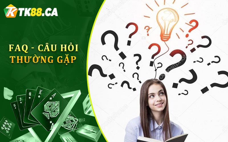 Câu hỏi thường gặp Câu hỏi thường gặp