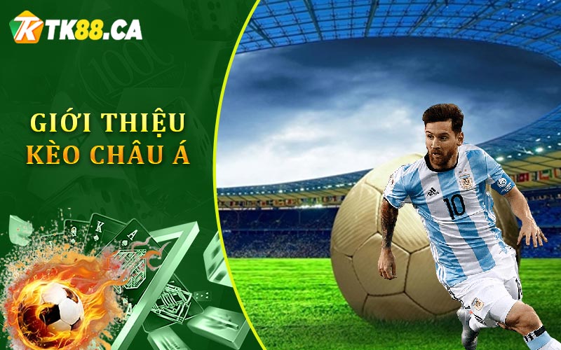 Giới thiệu về kèo châu Á Giới thiệu về kèo châu Á