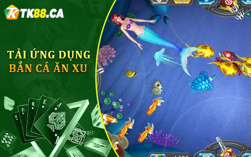 Hướng dẫn tải ứng dụng bắn cá ăn xu Hướng dẫn tải ứng dụng bắn cá ăn xu