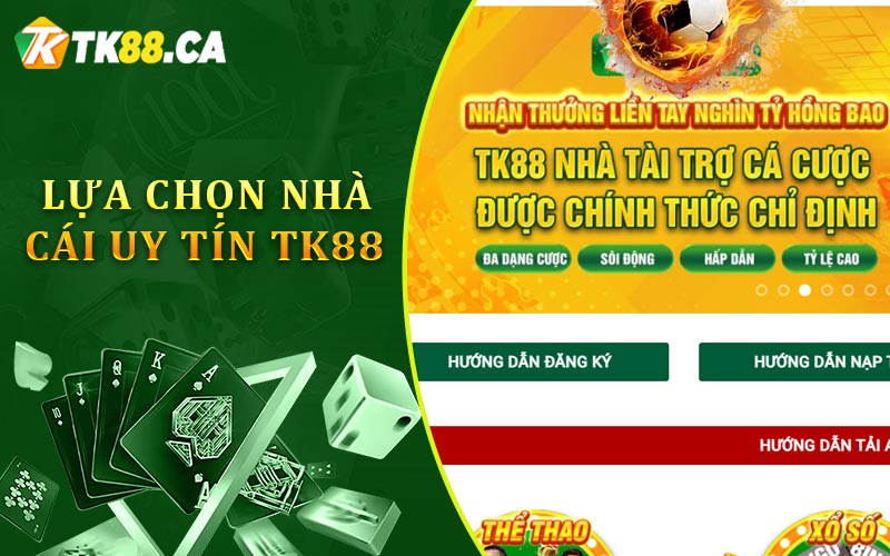 Lựa chọn nhà cái uy tín TK88 Lựa chọn nhà cái uy tín TK88