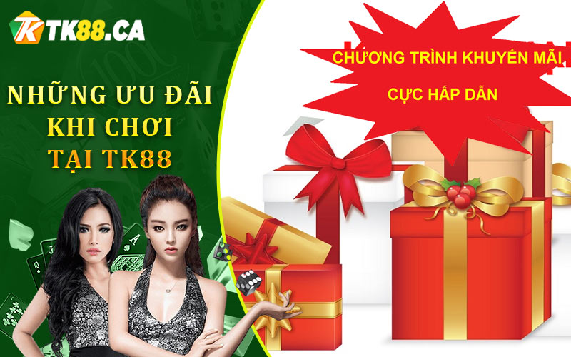 Những Ưu Đãi Khi Chơi Tại TK88 Những Ưu Đãi Khi Chơi Tại TK88