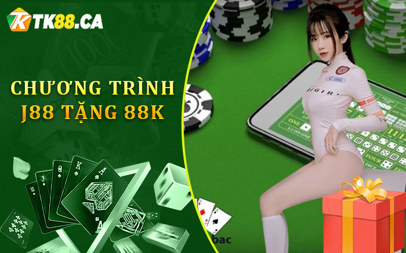 Chương trình khuyến mãi J88 tặng 88k Chương trình khuyến mãi J88 tặng 88k
