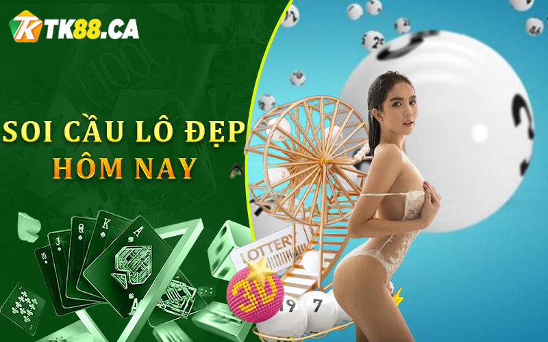 Soi cầu lô đẹp hôm nay Soi cầu lô đẹp hôm nay
